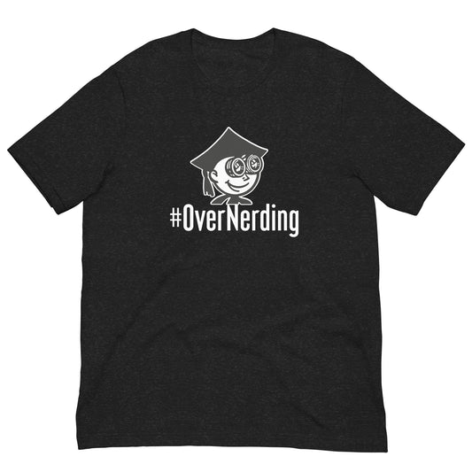 The #Overnerding Tee