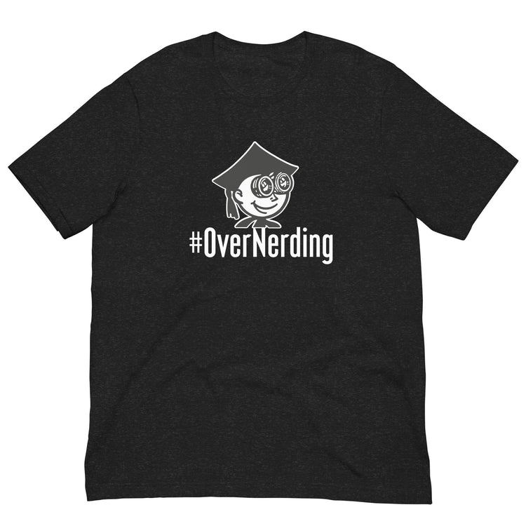 The #Overnerding Tee