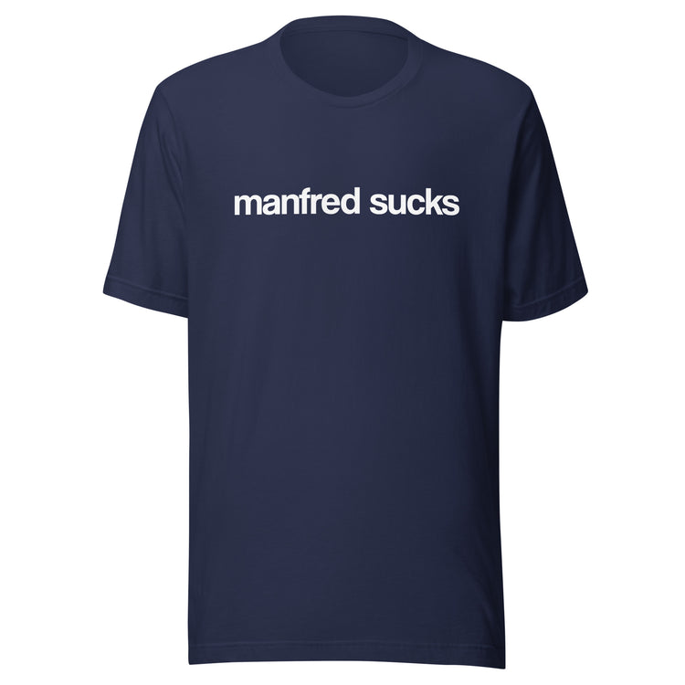 The Manfred Sucks Tee