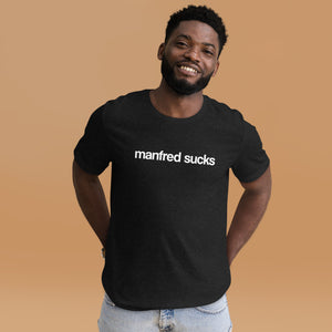 The Manfred Sucks Tee