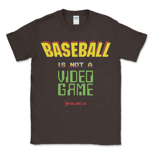 Baseball Is Not A Video Game T-Shirt