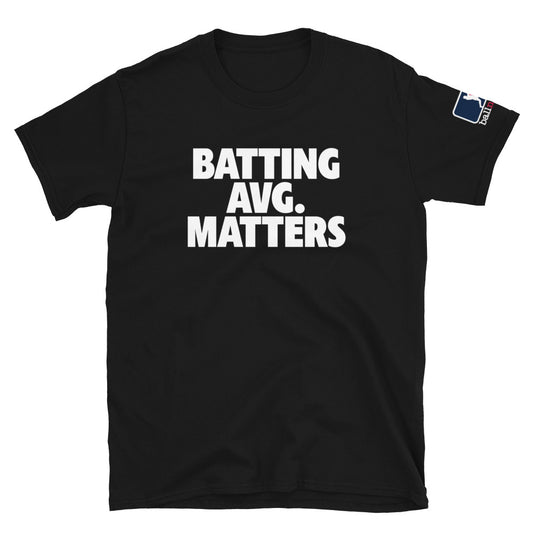 The Batting AVG. Matters Tee